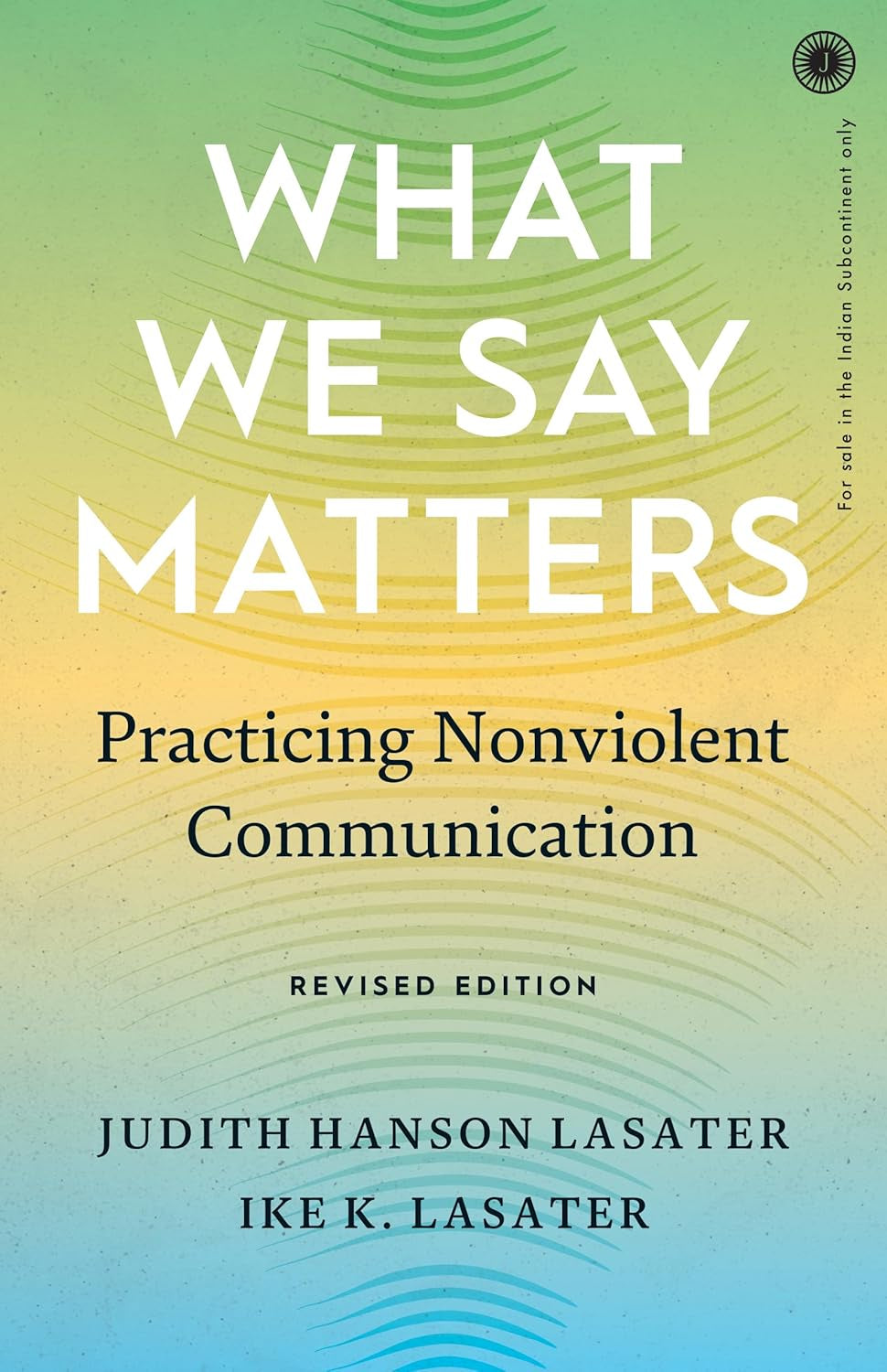 What We Say Matters: Practicing Nonviolent Communication [English]