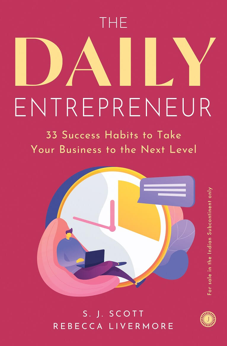 The Daily Entrepreneur: 33 Success Habits to Take Your Business to the Next Level [English]