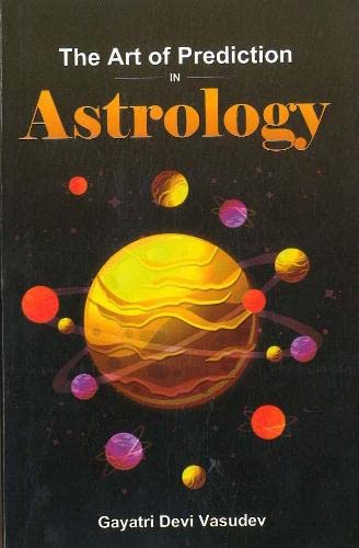 the-art-of-prediction-in-astrology-gayatri-devi-vasudev