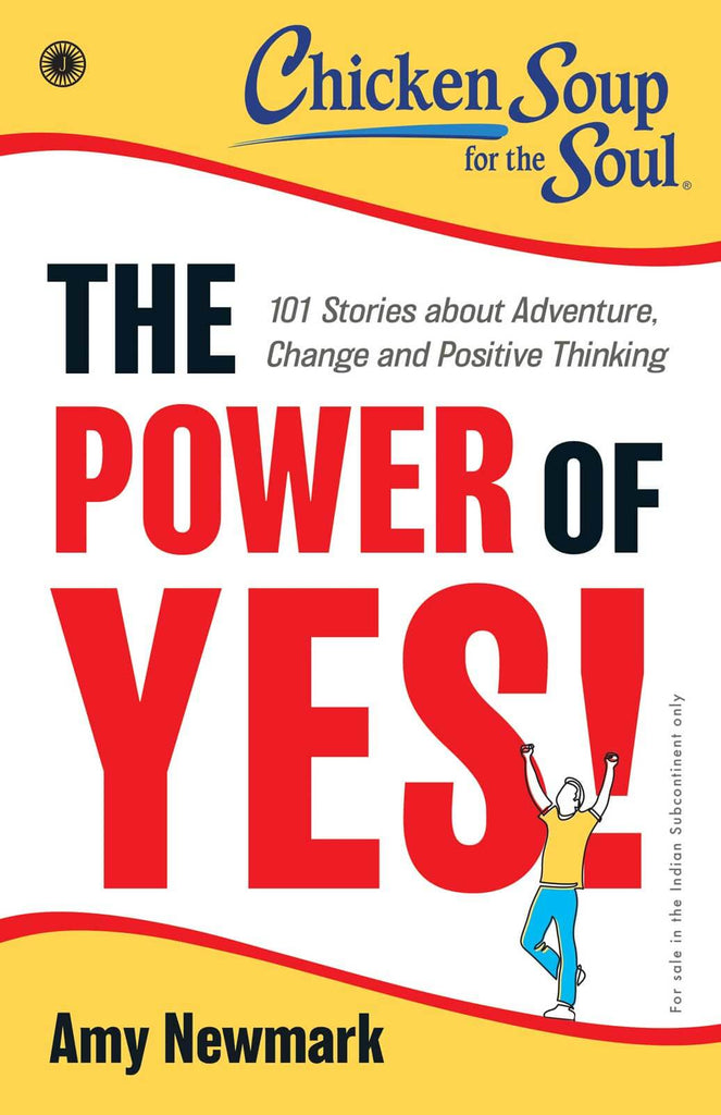 The Power of Yes: 101 Stories about Adventure, Change and Positive Thinking [English]