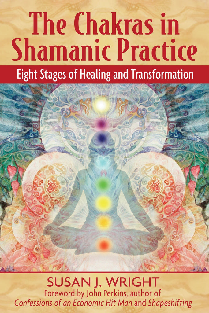 the-chakras-in-shamanic-practice-susan-j-wright