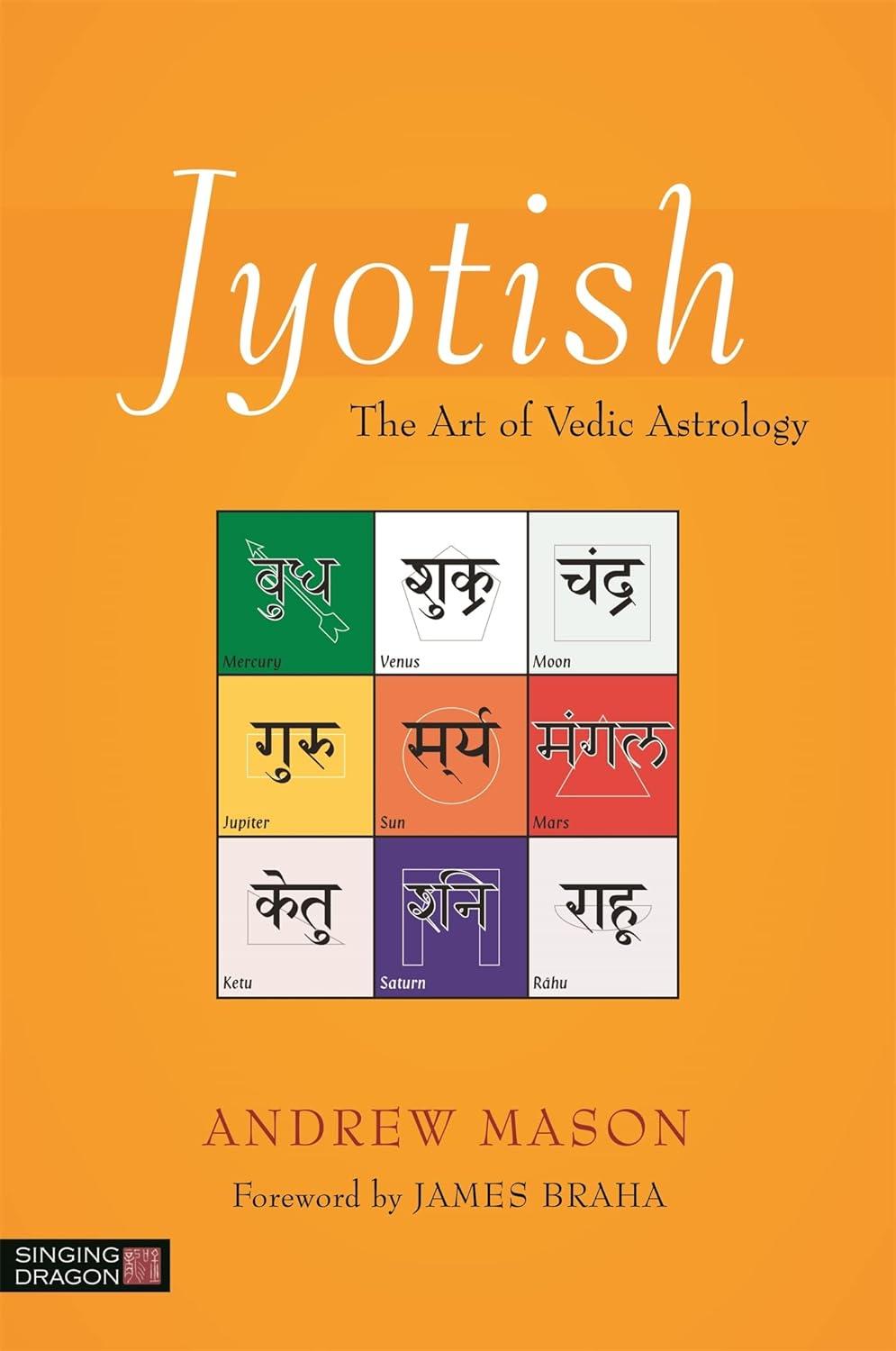 Jyotish: The Art of Vedic Astrology [English]