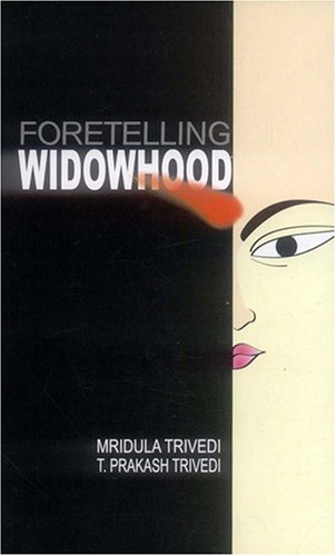 foretelling-widowhood-mridula-trivedi-tp-trivedi-mlbd