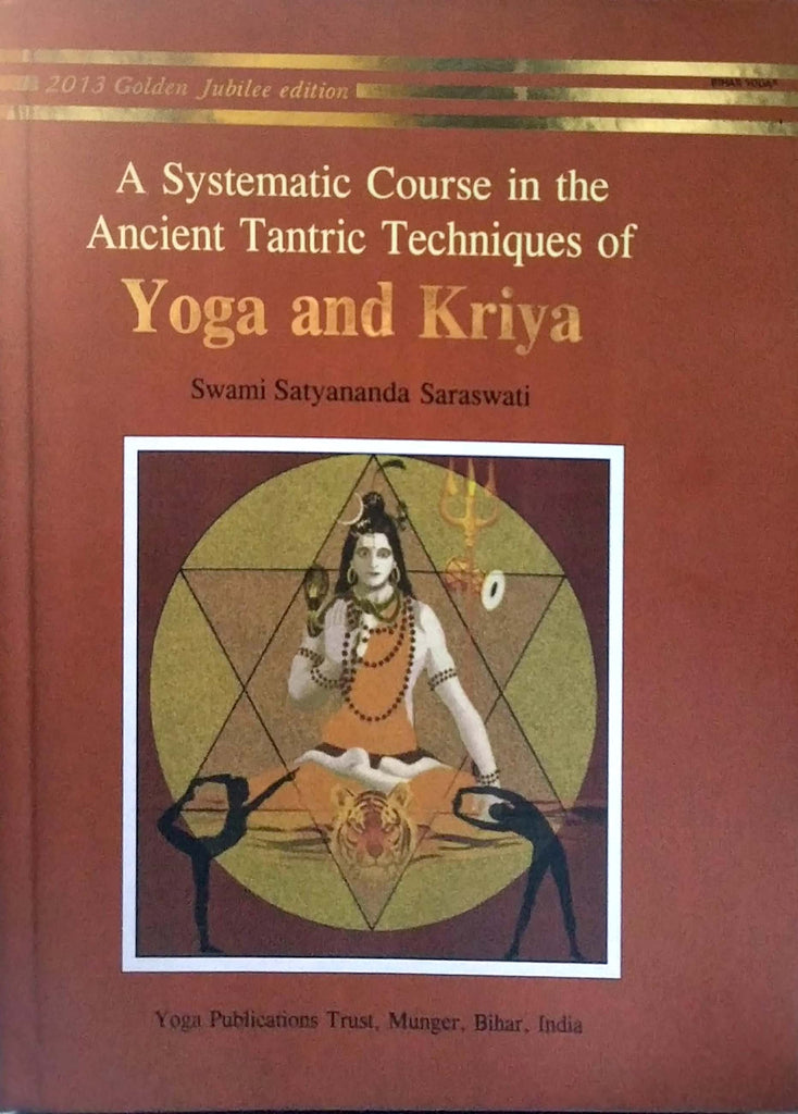 a-systematic-course-in-the-ancient-tantric-techniques-of-yoga-and-kriya