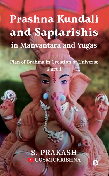 prashna-kundali-and-saptarishis-in-manvantara-and-yugas-part-1-s-prakash