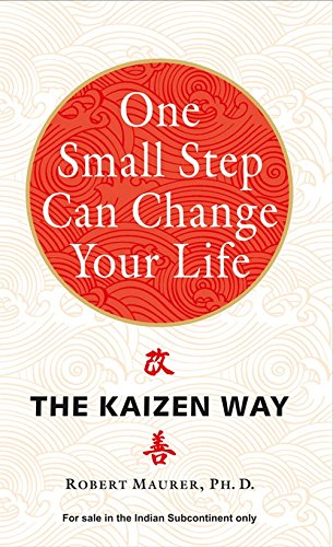 one-small-step-can-change-your-life-the-kaizen-way-robert-maurer