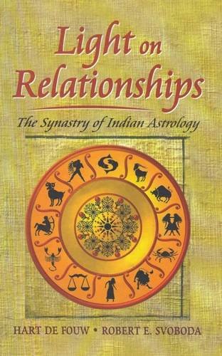 light-on-relationships-the-synastry-of-indian-astrology-hart-defouw-mlbd