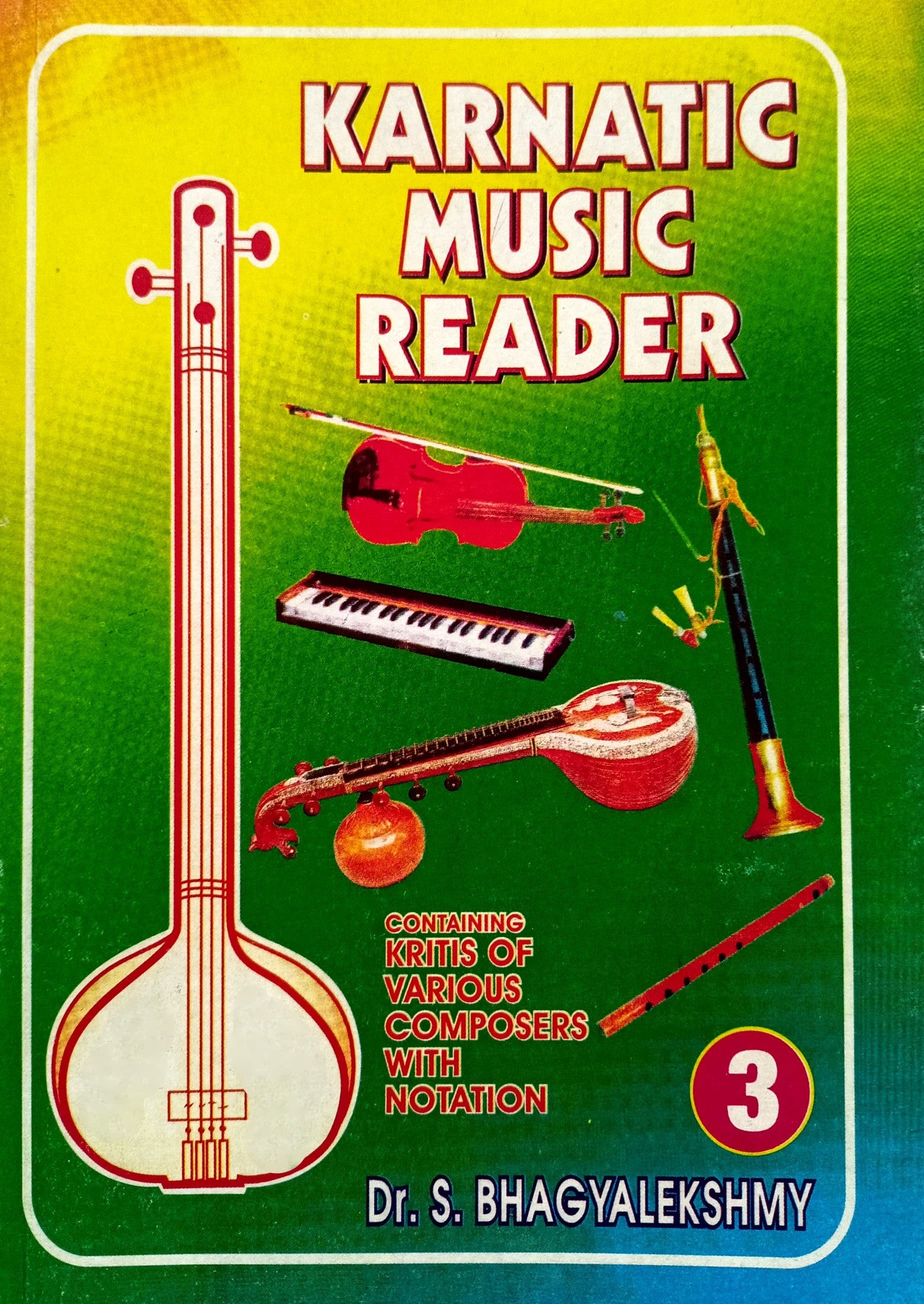 Karnatic Music Reader 3 (Kritis of Various Composers with Notation) [English]