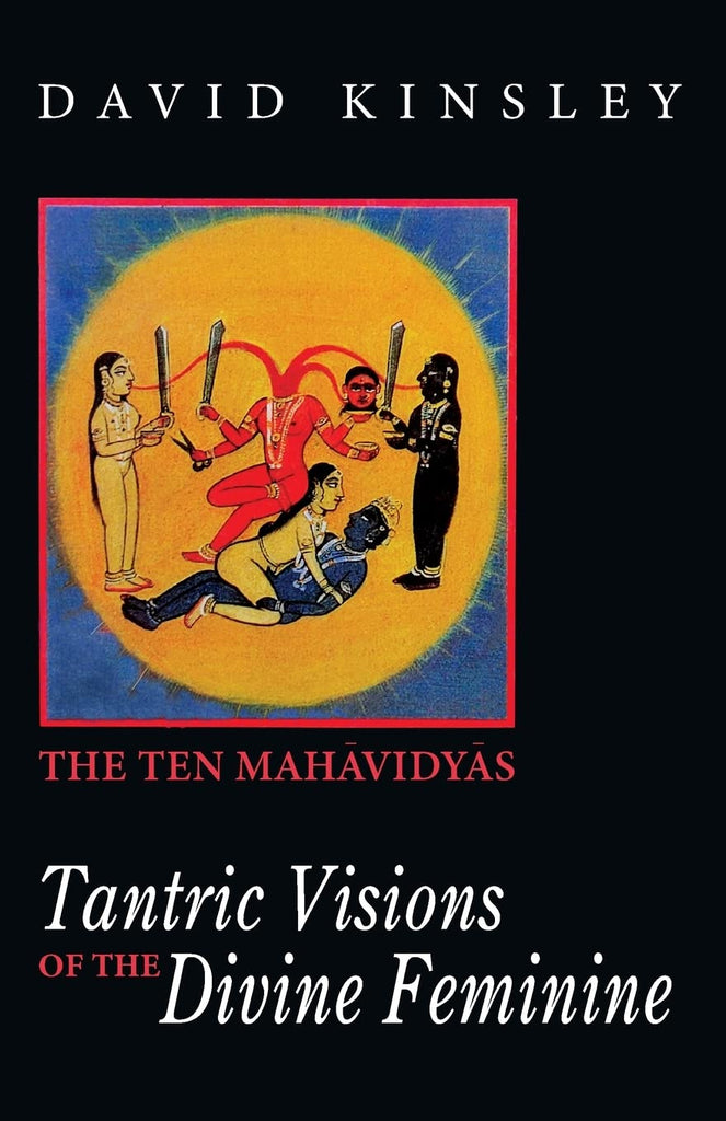 tantric-visions-of-the-divine-feminine-the-ten-mahavidyas-english