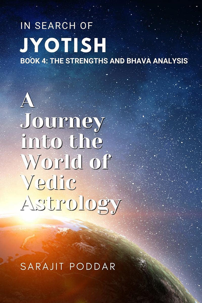in-search-of-jyotish-book-4-the-strengths-and-bhava-analysis