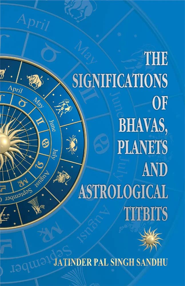 The Significations Of Bhavas, Planets And Astrological Titbits [English ...