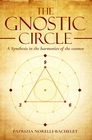 The Gnostic Circle - A Synthesis in the Harmonies of the Cosmos [English]